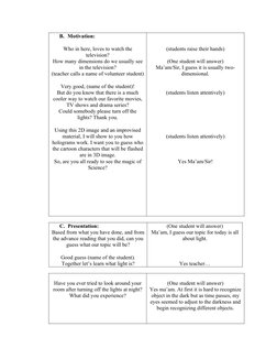 B. Motivation:
Who in here, loves to watch the
television?
How many dimensions do we usually see
in the television?
(teacher