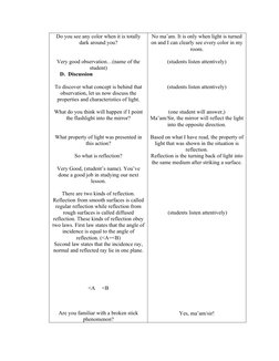 Do you see any color when it is totally
dark around you?
Very good observation…(name of the
student)
D. Discussion
To discove