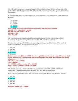 11.  P, L, and O are partners with capital balances of $50,000, $30,000 and $20,000 and who share in the 
profit and loss of