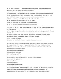 d. The basis of estimate is a separate estimating function that addresses management 
philosophy. It is not used in earned va