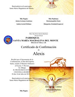 Bautizado(a) en la parroquia
Santa María Magdalena del Monte.  
Mis Papás:
Jaime Cornejo Cantinca
Isidra Corral Poblano
Mis P