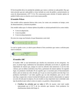 El lote de pedido (Q) es la cantidad de unidades que vamos a solicitar en cada pedido. Hay que
tener presente que por cada pe