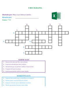 CRUCIGRAMA
Resuelto por:
4.
3.
2.
1.
5.
4.
5.
2.
3.
1.
VERTICALES
1.
Intersección entre una fila y una columna
2.
Expresión u