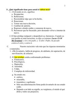 2
B. ¿Qué significado tiene para usted el volver en sí?
1. «Volviendo en sí», significa: 
a. Recapacitar,
b. Reflexionar, 
c.