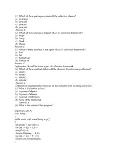 [1] Which of these packages contain all the collection classes?
a) java.lang
b) java.util
c) java.net
d) java.awt
Answer: b
[
