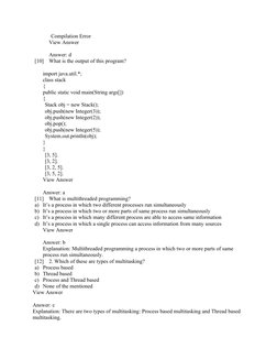 Compilation Error
View Answer
Answer: d
[10]
What is the output of this program?
import java.util.*;
class stack 
{
public st