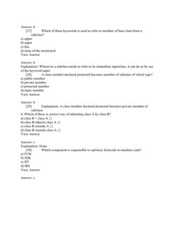 Answer: b
[27]
Which of these keywords is used to refer to member of base class from a 
subclass?
a) upper
b) super
c) this
d