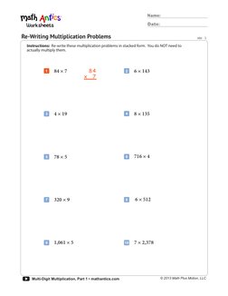 © 2013 Math Plus Motion, LLC
®
Date:
Name:
Multi-Digit Multiplication, Part 1 • mathantics.com
Re-Writing Multiplication Prob
