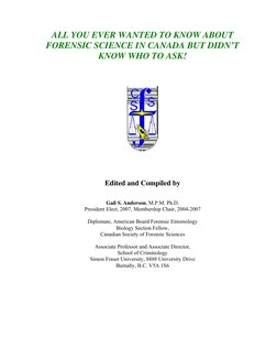 ALL YOU EVER WANTED TO KNOW ABOUT 
FORENSIC SCIENCE IN CANADA BUT DIDN’T 
KNOW WHO TO ASK! 
 
 
 
 
 
 
 
 
 
 
 
 
 
Edited