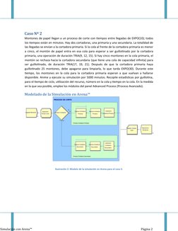 Caso Nº 2 
Montones de papel llegan a un proceso de corte con tiempos entre llegadas de EXPO(10); todos
los tiempos están