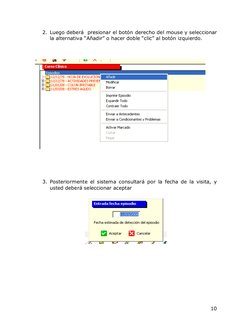 10
2. Luego deberá  presionar el botón derecho del mouse y seleccionar 
la alternativa “Añadir” o hacer doble “clic” al bot