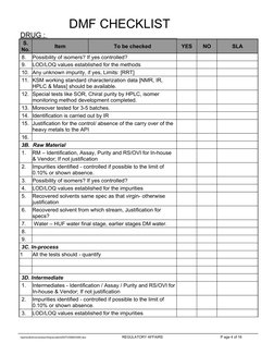 DMF CHECKLIST     
DRUG : 
S. 
No.
Item 
To be checked
YES
NO
SLA
8.
Possibility of isomers? If yes controlled?
9.
LOD/