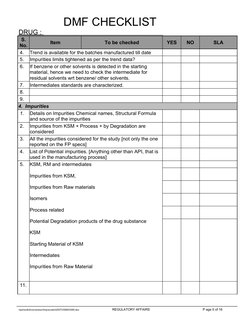 DMF CHECKLIST     
DRUG : 
S. 
No.
Item 
To be checked
YES
NO
SLA
4.
Trend is available for the batches manufactured ti