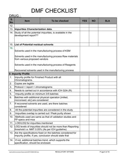 DMF CHECKLIST     
DRUG : 
S. 
No.
Item 
To be checked
YES
NO
SLA
12.
13. Impurities Characterization data.
14. Study o