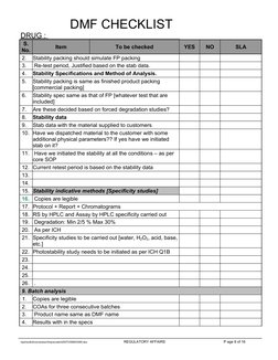 DMF CHECKLIST     
DRUG : 
S. 
No.
Item 
To be checked
YES
NO
SLA
2.
Stability packing should simulate FP packing
3.
 R