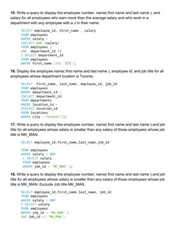 15. Write a query to display the employee number, name( first name and last name ), and 
salary for all employees who earn mo