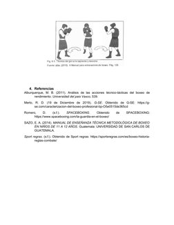 4. Referencias
Alburquerque,  M.  B.  (2011).  Análisis  de  las  acciones  técnico-tácticas  del  boxeo  de
rendimiento. Uni