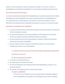 endurece, o forma martensita, no sólo en la superficie sino también en su interior. Por tanto, la 
templabilidad es una medid