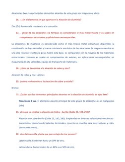 Aleaciones 6xxx. Los principales elementos aleantes de este grupo son magnesio y silicio
26. .- ¿En el elemento Zn que aporta