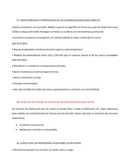 37. CARACTERÍSTICAS O PROPIEDADES DE LAS SUPERALEACIONES BASE COBALTO
• Buena resistencia a la corrosión, debido a que en la