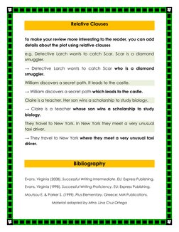 Relative Clauses 
 
To make your review more interesting to the reader, you can add 
details about the plot using relative cl