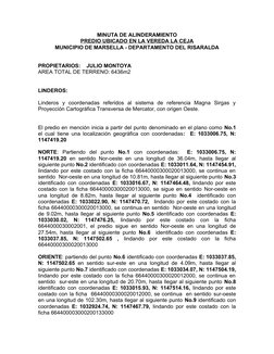 MINUTA DE ALINDERAMIENTO
PREDIO UBICADO EN LA VEREDA LA CEJA
MUNICIPIO DE MARSELLA - DEPARTAMENTO DEL RISARALDA
PROPIETARIOS: