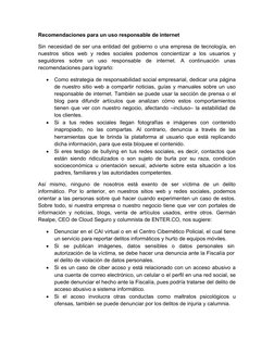 Recomendaciones para un uso responsable de internet
Sin necesidad de ser una entidad del gobierno o una empresa de tecnología