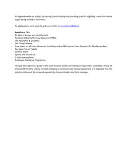All appointments are subject to passing Garda Vetting and providing proof of eligibility to work in Ireland 
(upon being invi