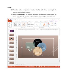 III Slide 
10. According to the example insert SmartArt Graphic- Basic Venn;  according to the 
example add the shapes and