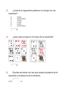 3.
¿Cuál de la siguientes palabras no encaja con las 
restantes?
A.
LEÓN
B.
GUEPARDO
C.
TIGRE
D.
PUMA
E.
LOBO
F.
LEOPARDO
   