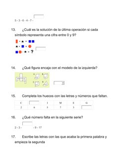 5 - 3 - 6 - 4 - 7 - 
13.
¿Cuál es la solución de la última operación si cada 
símbolo representa una cifra entre 0 y 9?
 
14.