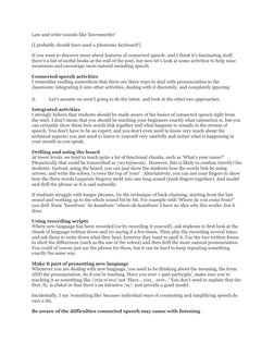 Law and order sounds like ‘lawrunorder’
[I probably should have used a phonemic keyboard!]
If you want to discover more about