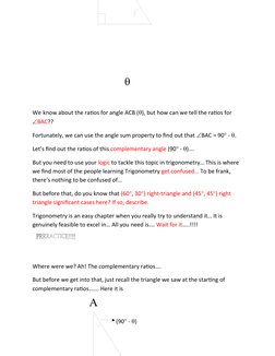 We know about the ratios for angle ACB (), but how can we tell the ratios for 
BAC??
Fortunately, we can use the angle sum
