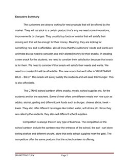 Executive Summary
 The customers are always looking for new products that will be offered by the 
market. They will not stick