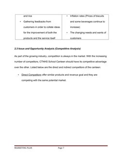 and rice
•
Gathering feedbacks from 
customers in order to collate ideas 
for the improvement of both the 
products and the s