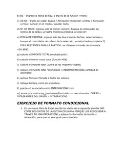 b) B3 – Ingrese la fecha de hoy, a través de la función =HOY()  
c) A5:G5 – Estilo de celda: Buena / Alineación horizontal: c