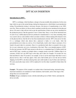 VLSI Testing and Design for Testability 
 
DFT SCAN INSERTION 
 
 
Introduction to DFT:  
 
DFT is a technique, which facilit