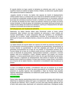 El soporte efectivo se logra cuando la dentadura se extiende para cubrir un área de
superficie máxima sin afectar los tejidos