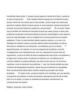 mental iban todos juntos. Y nuestra cultura separa lo mental de lo físico, cuando en 
la salud va todo junto”.      ?Ese malt
