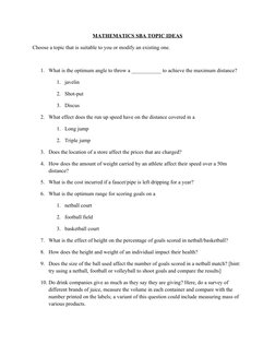 MATHEMATICS SBA TOPIC IDEAS
Choose a topic that is suitable to you or modify an existing one.
1. What is the optimum angle to