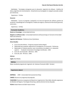 Hoja de Vida Raynel Mendoza Garrido 
   Habilidades: Tecnologías emergentes para la educación, Ingeniería de software,  Analí