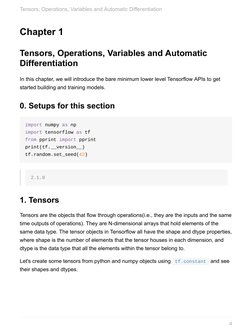 Chapter 1
Tensors, Operations, Variables and Automatic
Differentiation
In this chapter, we will introduce the bare minimum lo