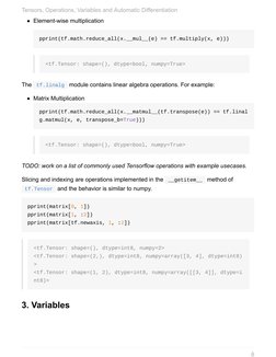 Element-wise multiplication
pprint(tf.math.reduce_all(x.__mul__(e) == tf.multiply(x, e)))
<tf.Tensor: shape=(), dtype=bool, n