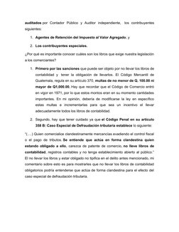 auditados por  Contador  Público  y  Auditor  independiente,   los  contribuyentes
siguientes:
1. Agentes de Retención del Im