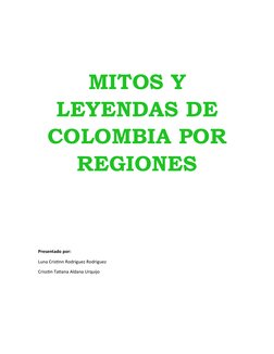MITOS Y
LEYENDAS DE
COLOMBIA POR
REGIONES
Presentado por:
Luna Cristinn Rodriguez Rodriguez
Crisstin Tatiana Aldana Urquijo

