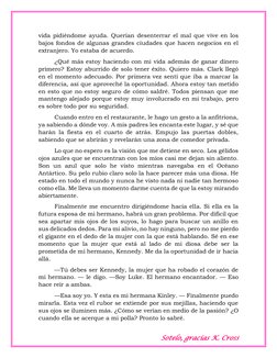 Sotelo, gracias K. Cross 
vida pidiéndome ayuda. Querían desenterrar el mal que vive en los 
bajos fondos de algunas gr