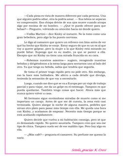 Sotelo, gracias K. Cross 
—Cada pieza es vista de manera diferente por cada persona. Una 
que alguien podría odiar, otr
