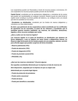 Las cooperativas pueden ser financiadas a través de recursos propios o de terceros. En
una cooperativa los recursos propios p
