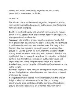 misery, and ended wretchedly; tragedies are also usually 
presented in hexameters, he thinks.
THE MONK’S TALE
The Monk's tale