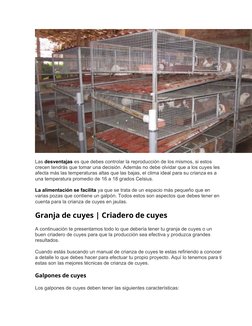 Las desventajas es que debes controlar la reproducción de los mismos, si estos 
crecen tendrás que tomar una decisión. Además